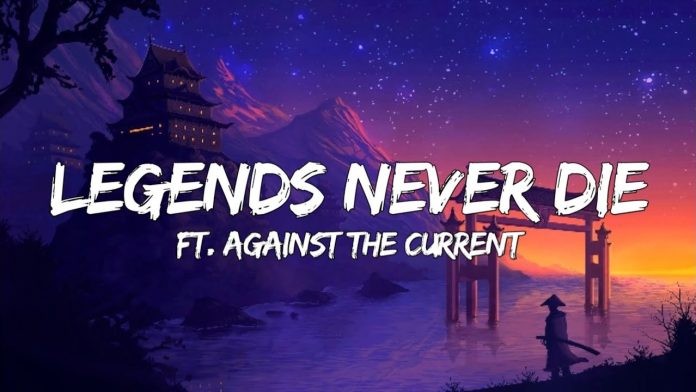 Legends Never Die Lyrics - Against The Current